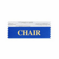 Chair Blue Award Ribbon w/ Gold Foil Imprint (4"x1 5/8")